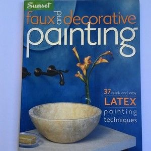 Sunset Faux and Decorative Painting Book